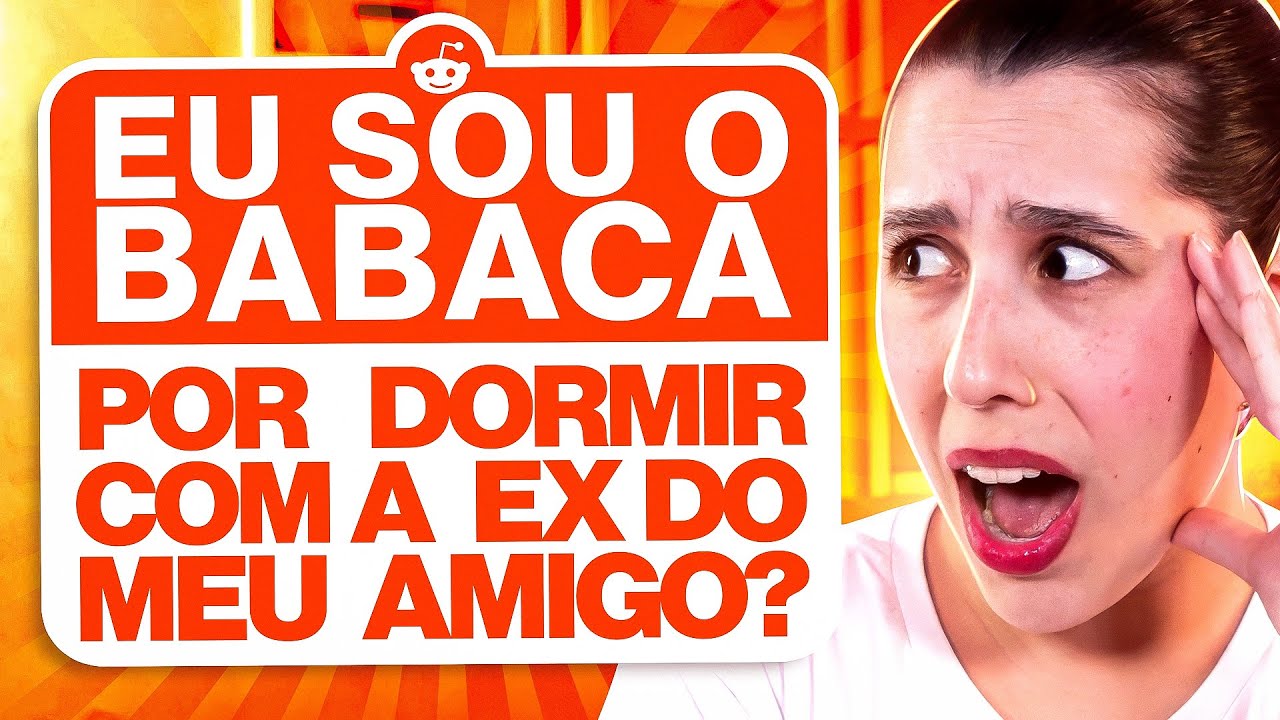 SE INCOMODOU COM A ROUPA DA NAMORADA, É BABACA?! - Reagindo ao Reddit!