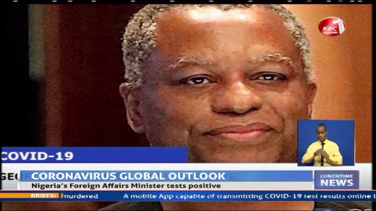 Nigeria's foreign affairs Minister tests positive for Coronavirus