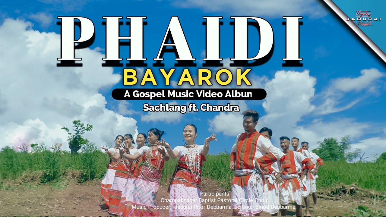 PHAIDI BAYAROK || 4K || KOKBOROK GOSPEL MUSIC VIDEO || SACHLANG FT.CHANDRA || CNBPC CHOIR 