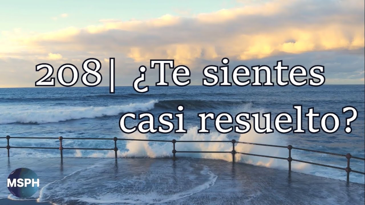 HA62 | Himno 208 | ¿Te sientes casi resuelto?