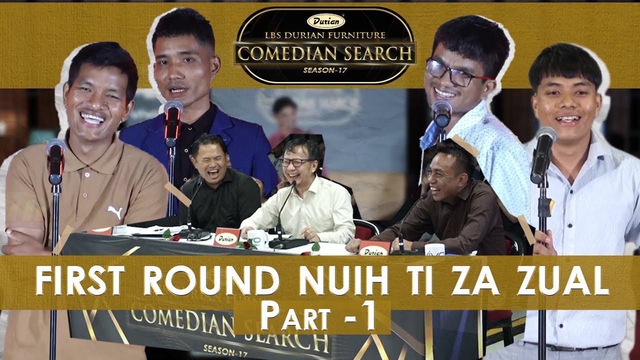 NUIH TI ZA ZUAL FIRST ROUND PART-1 # LBS DURIAN COMEDIAN SEARCH, 2025