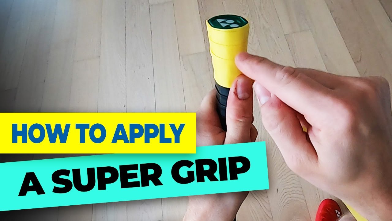 Badminton grip - How to apply the super grip