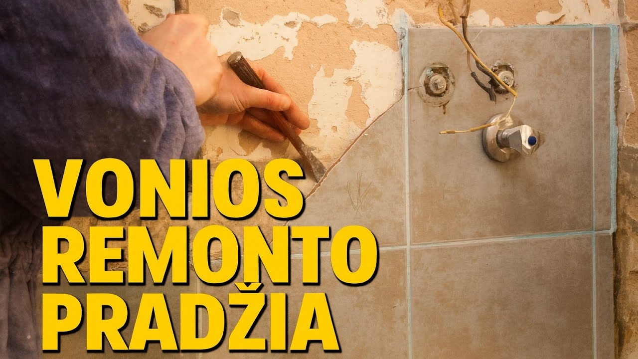 Vonios kambario santechnika,remonto pradzia.