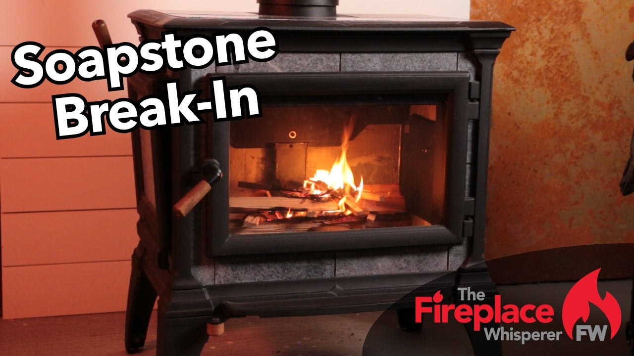 Breaking In Your Soapstone Wood Stove