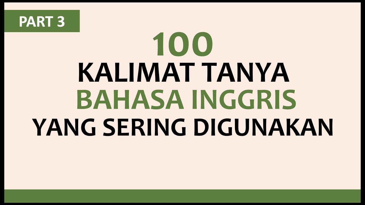100 Kalimat Tanya Bahasa Inggris yang Paling Sering Digunakan