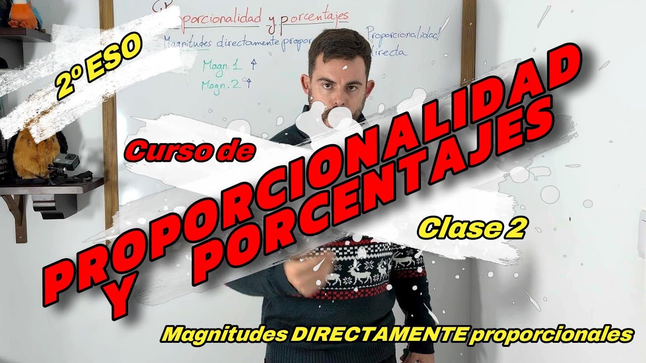 Curso de Proporcionalidad y Porcentajes (II)| Magnitudes Directamente Proporcionales | 2º ESO