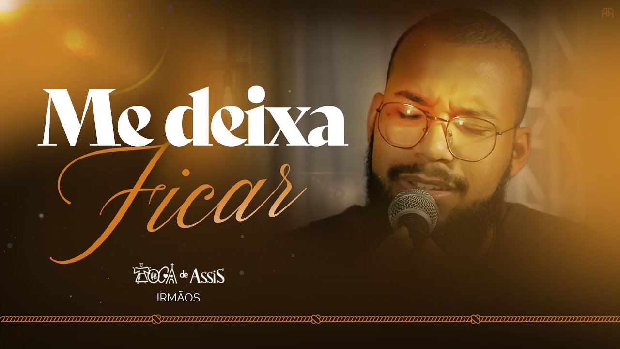 #Lan&ccedil;amento M&uacute;sica Toca de Assis: Me deixa ficar