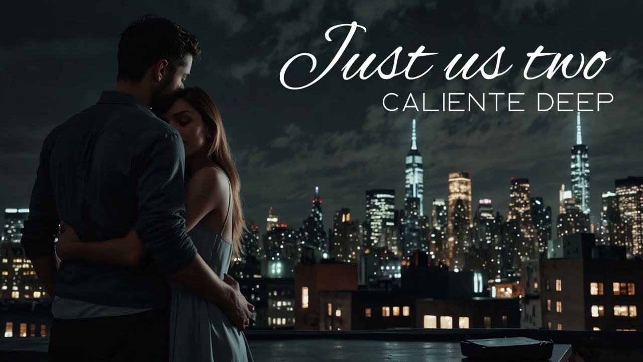 Just us two - Caliente Deep | R&B