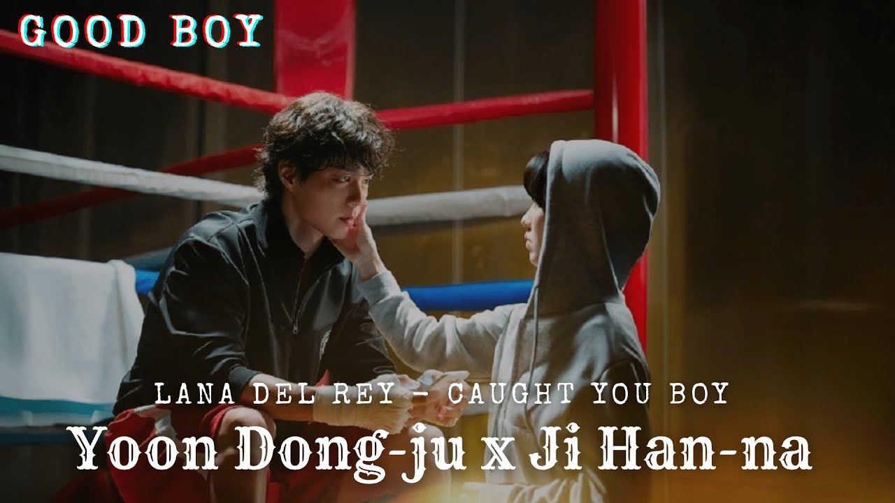 Yoon Dong-ju & Ji Han-na — Caught You Boy | Good Boy FMV