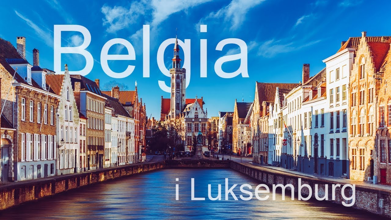 Belgia i Luksemburg na weekend - co zobaczyć?