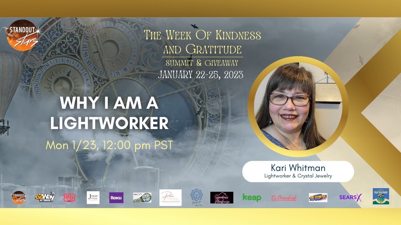 Kari Whitman - Why I Am A Lightworker