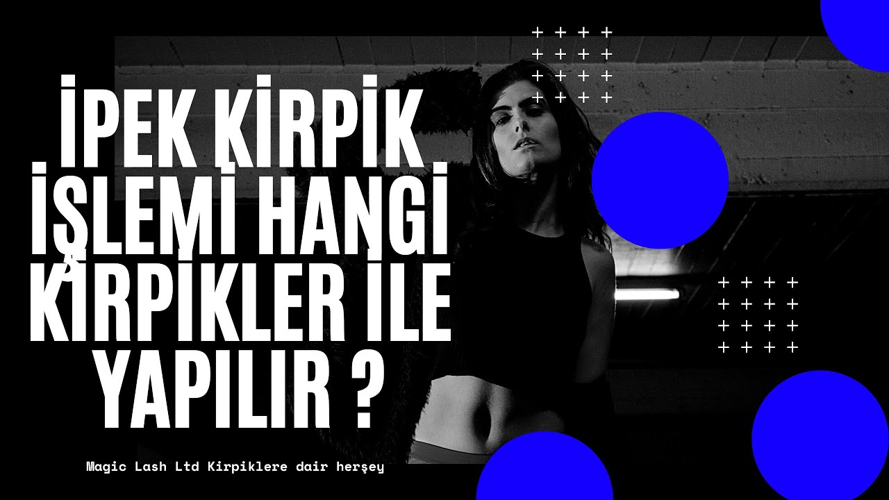 İPEK KİRPİK UYGULAMASI HANGİ KİRPİKLER İLE YAPILIR? PART1. MAGİC LASH İPEK KİRPİK MALZEMELERİ.