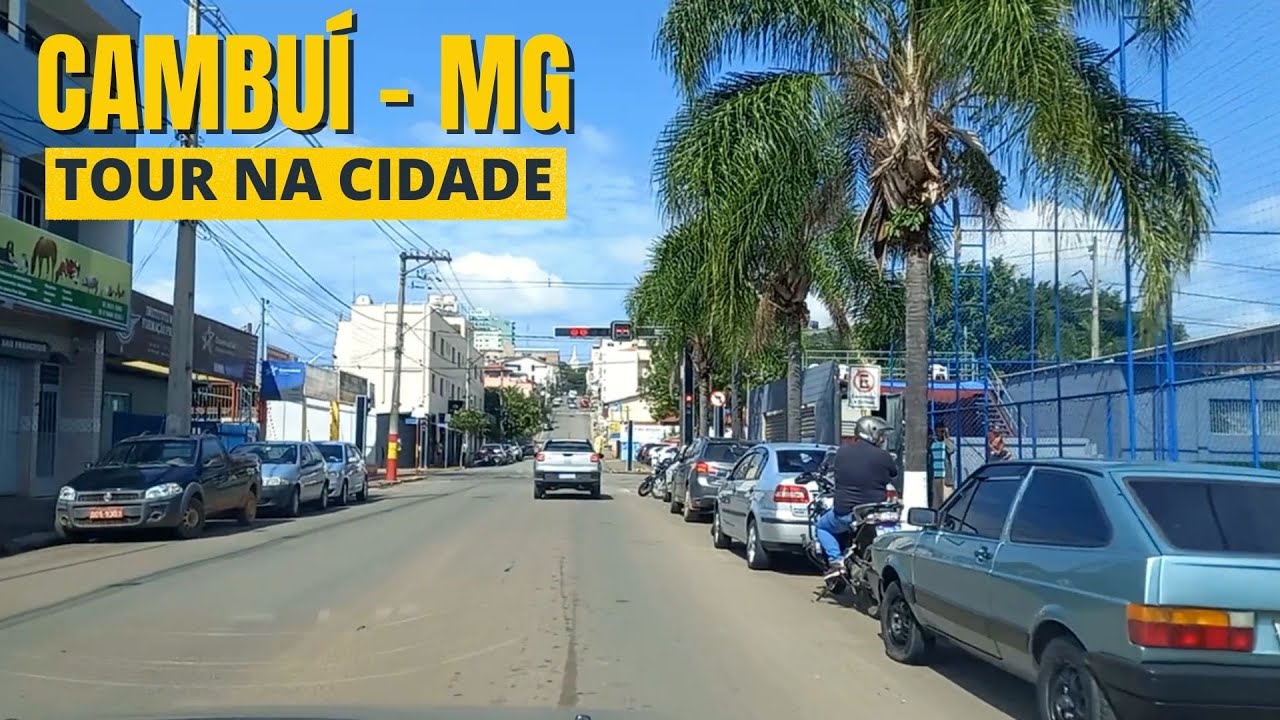 FAZENDO UM TOUR POR CAMBUI - MG