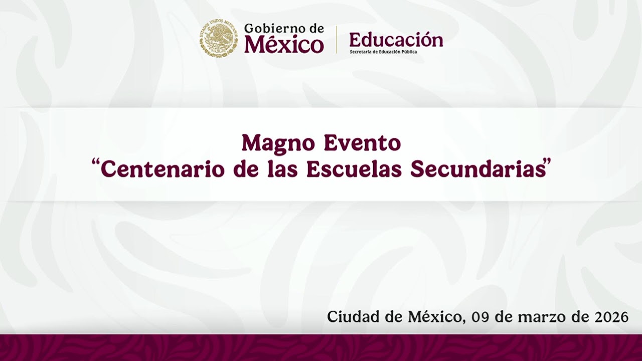 Magno Evento Centenario de las Escuelas Secundarias