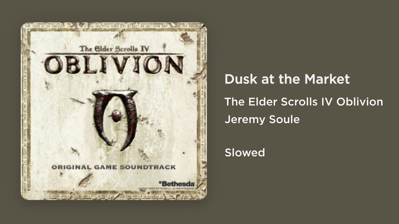 Oblivion - Dusk at the Market (Slowed)