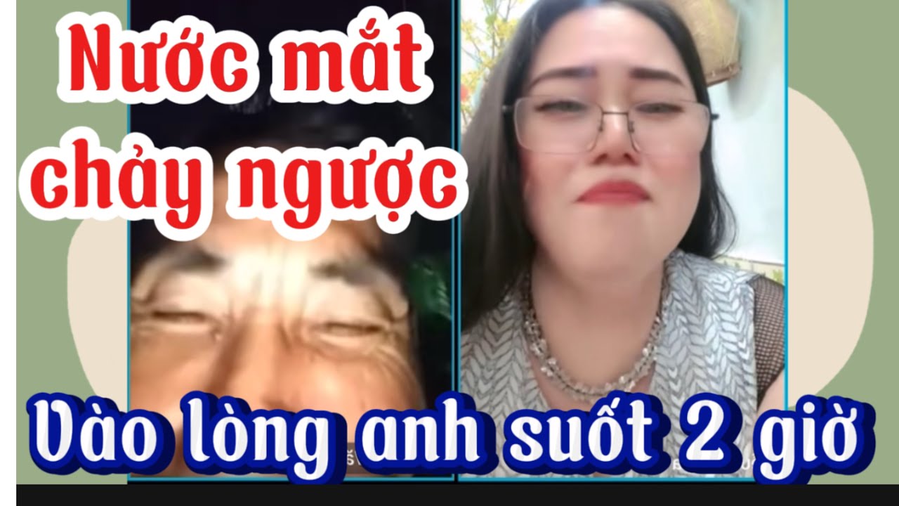 Em Thắm ,nước mắt chảy ngược vào lòng anh suốt 2 giờ 🕑