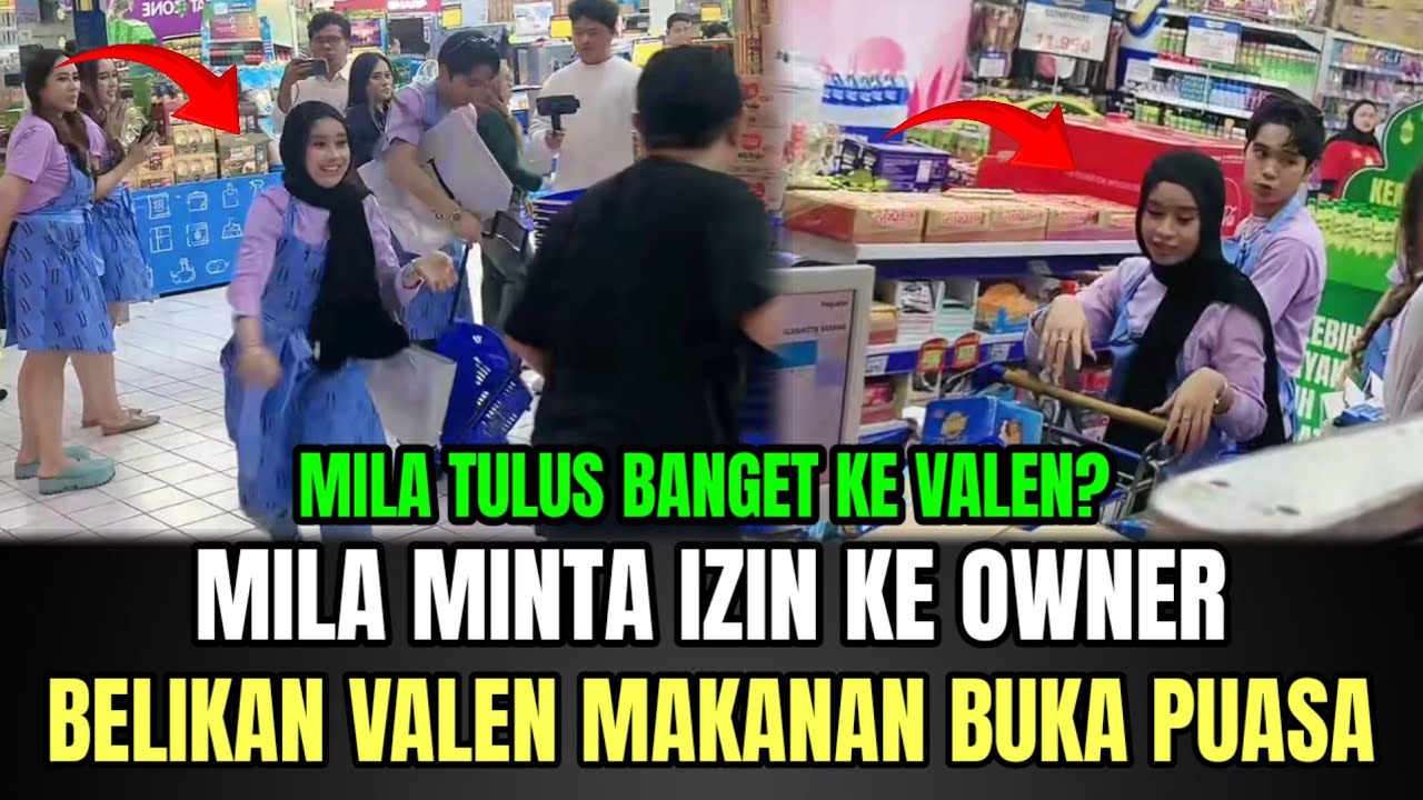 Mila Minta Izin ke Owner, Belikan Valen Makanan Buka Puasa!