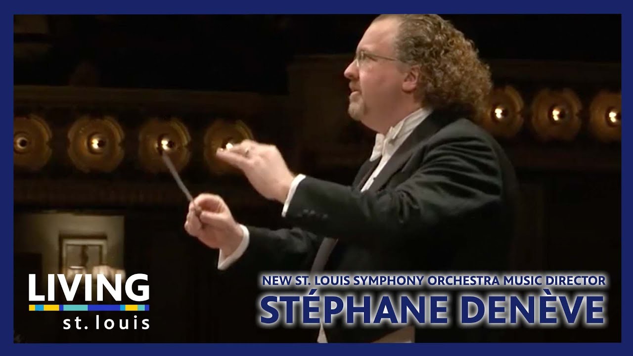 New St. Louis Symphony Orchestra Music Director Stéphane Denève | Living St. Louis