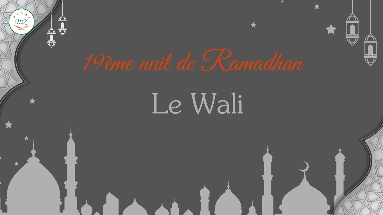19ème nuit de Ramadhan - Jawshan Kabir - Le Wali - 08/03/2026