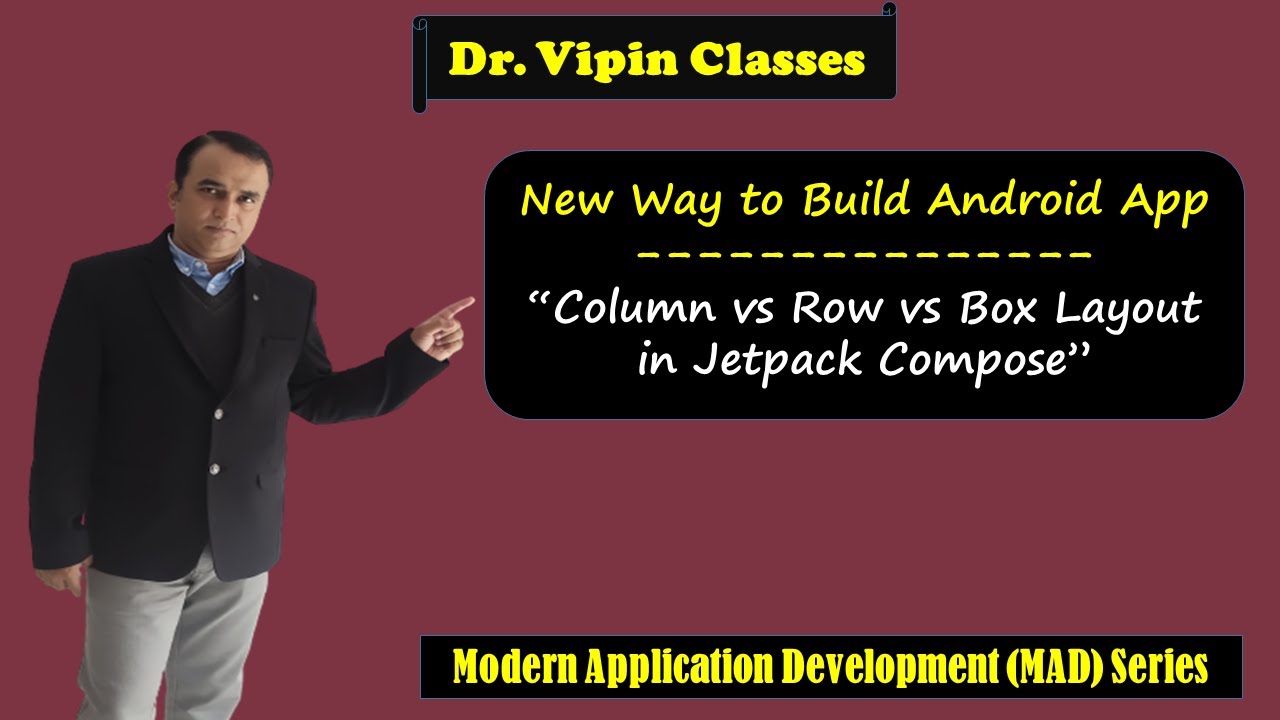 Jetpack Compose Column vs Row vs Box Layout | MAD Series | Dr Vipin Classes