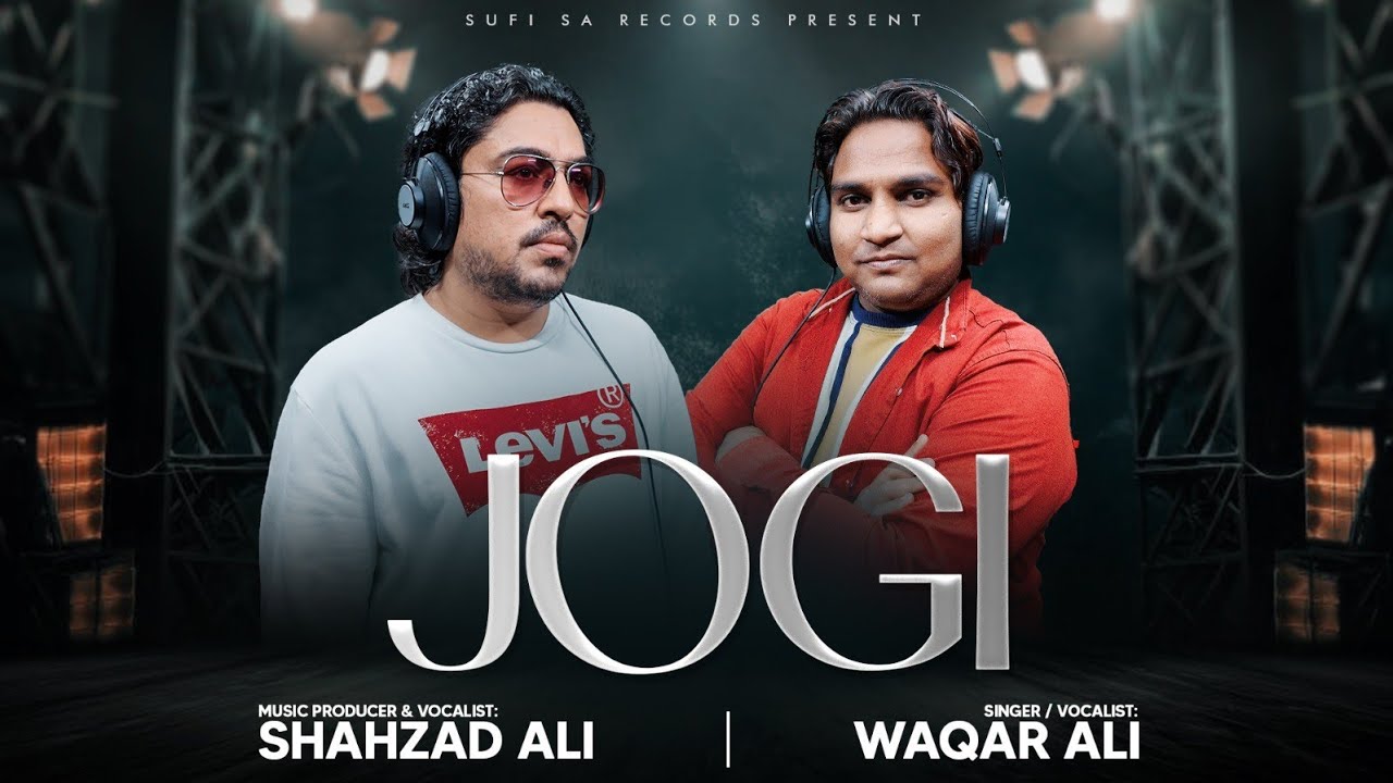 JOGI | Shahzad Ali x Waqar Ali | Pakistan Idol Singer | Official Release