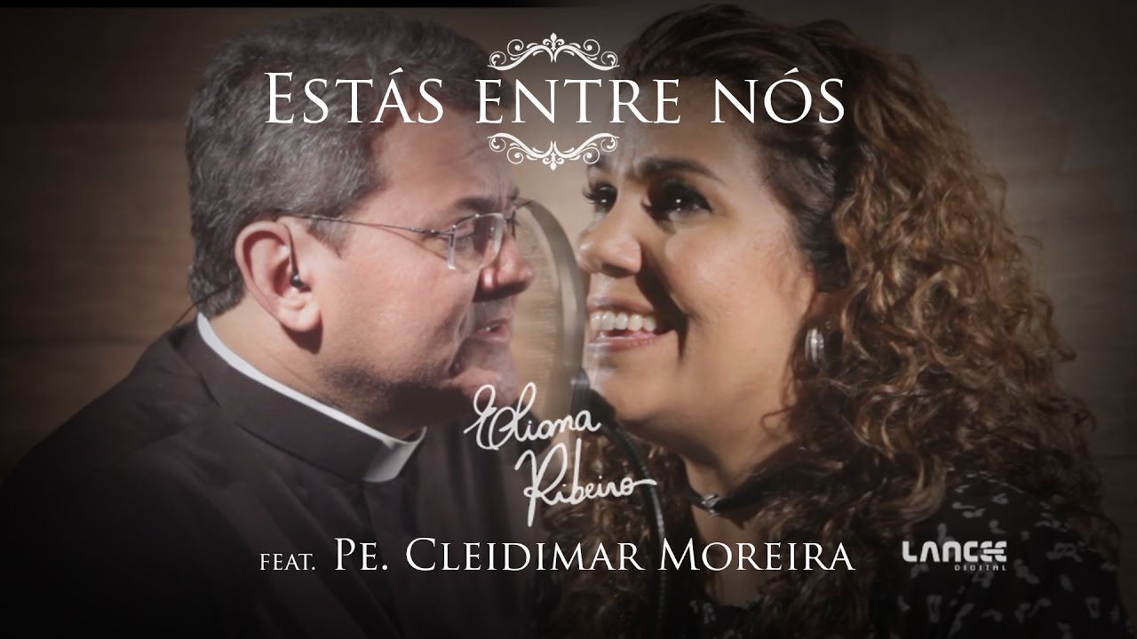 Estás entre nós (feat. Pe. Cleidimar Moreira)