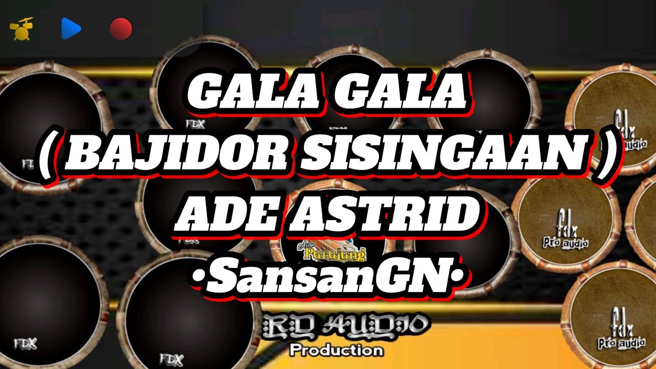 GALA GALA ( BAJIDOR SISINGAAN ) ADE ASTRID •SansanGN•