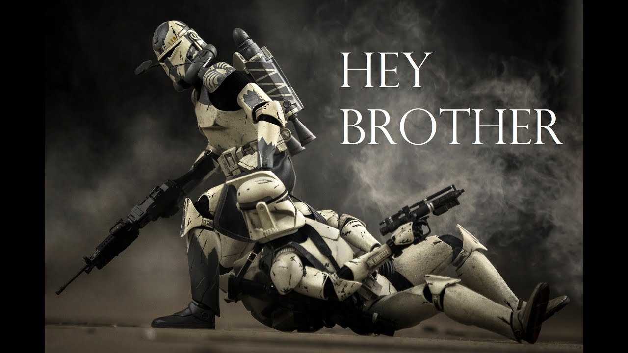 Hey Brother - Clone Wars