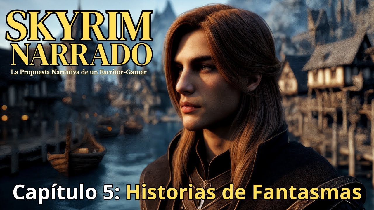 Skyrim Narrado Cap 005 Historias de Fantasmas