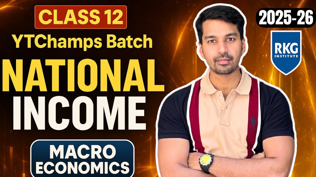 Introduction with Concept of Goods & Investment | National Income - 1 | Class 12 Macro Economics