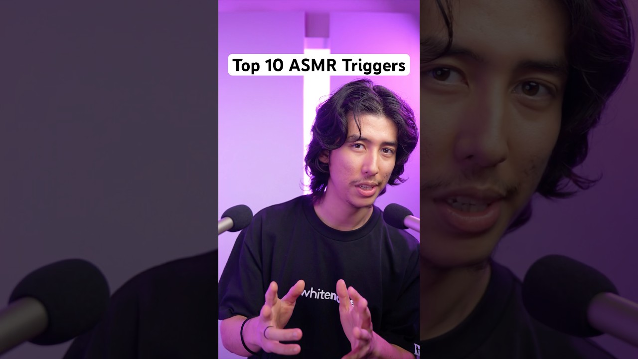 Top 10 ASMR Triggers