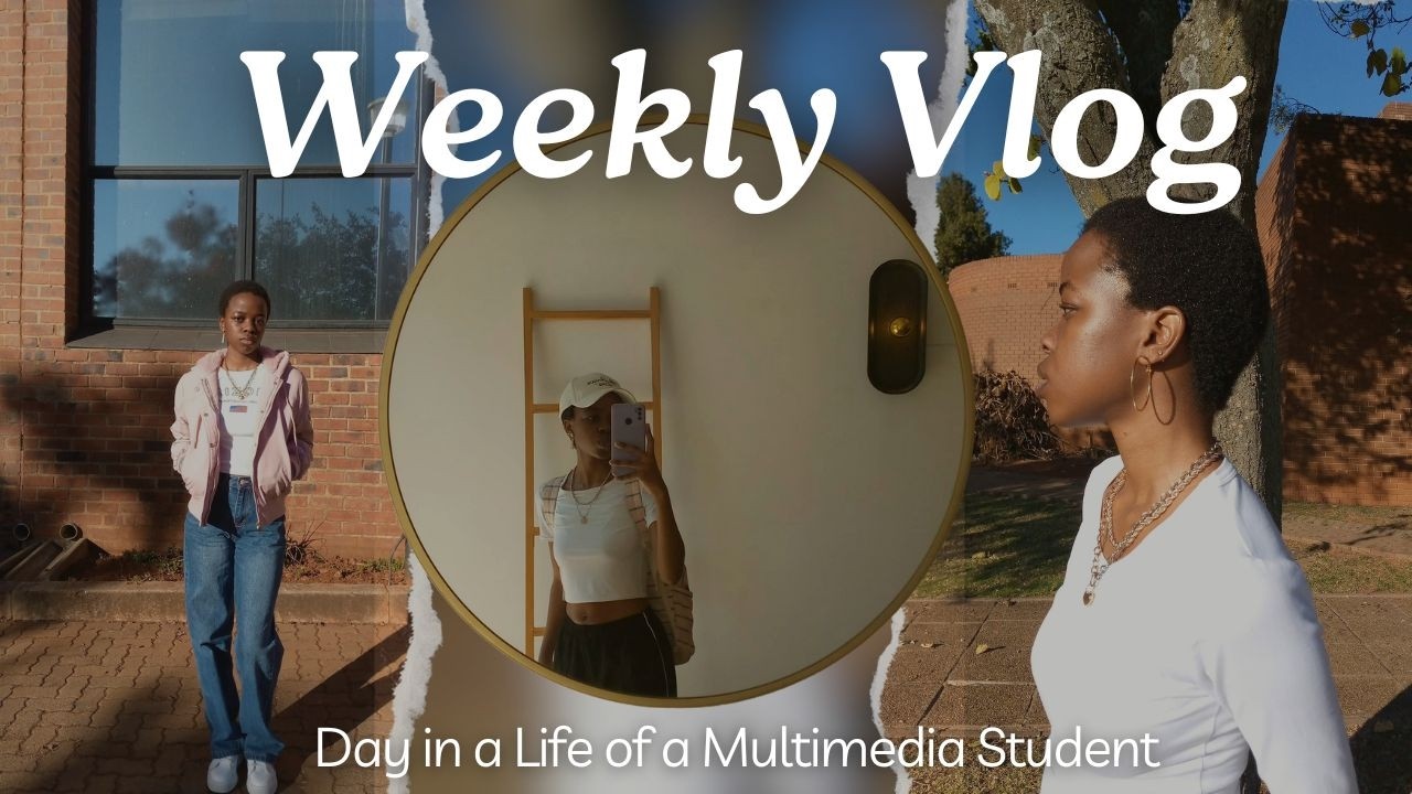 Weekly Vlog| Day in a Life of a Multimedia Student| Busy Week & Lunch @ Mama Mexicana |UJ Student|