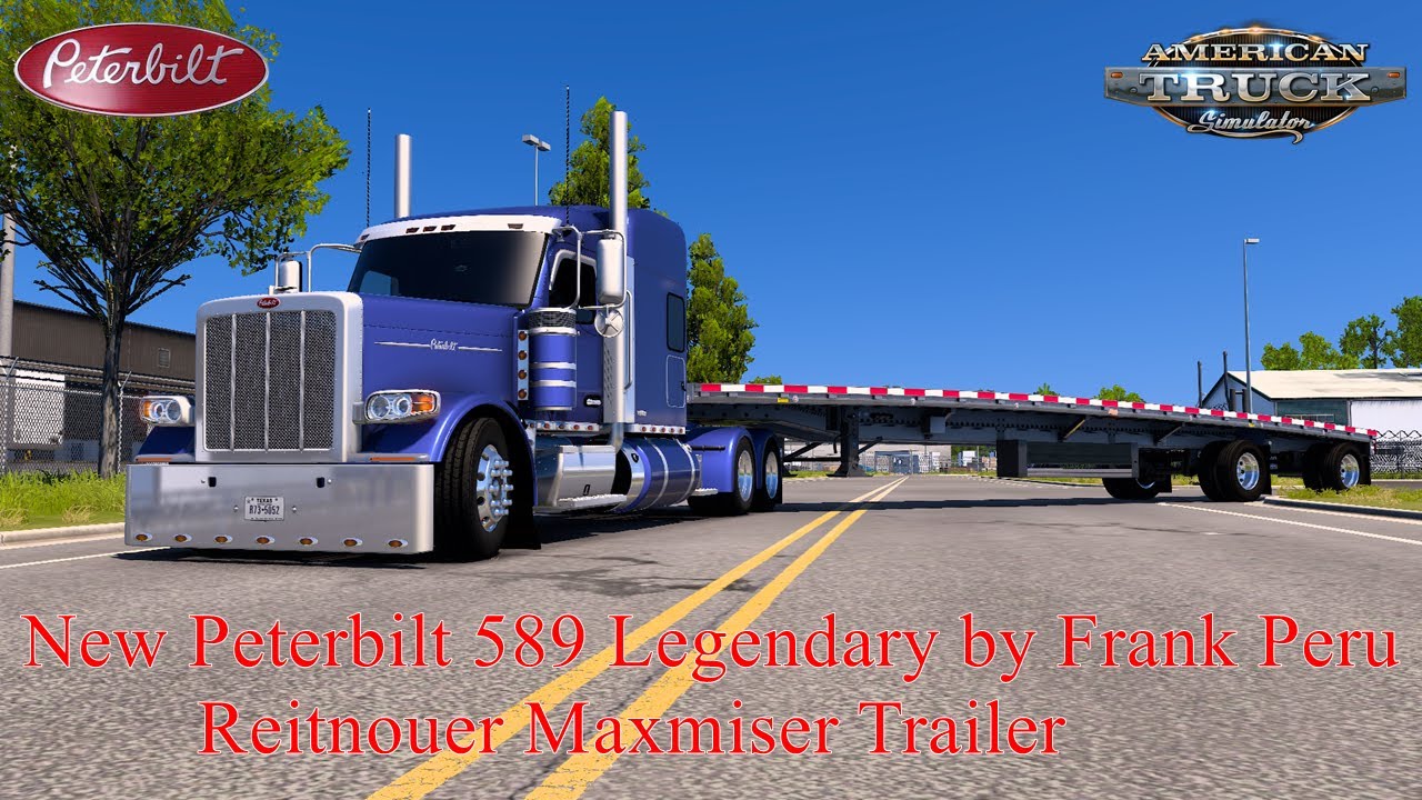 (ATS 1.55)New Peterbilt 589 Legendary by Frank Peru + Reitnouer Maxmiser Trailer
