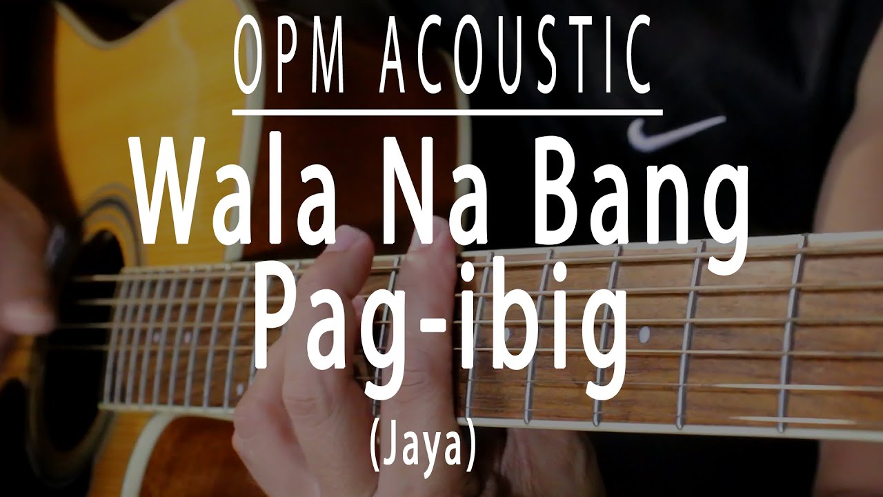 Wala na bang pag-ibig - Jaya - OPM Acoustic karaoke