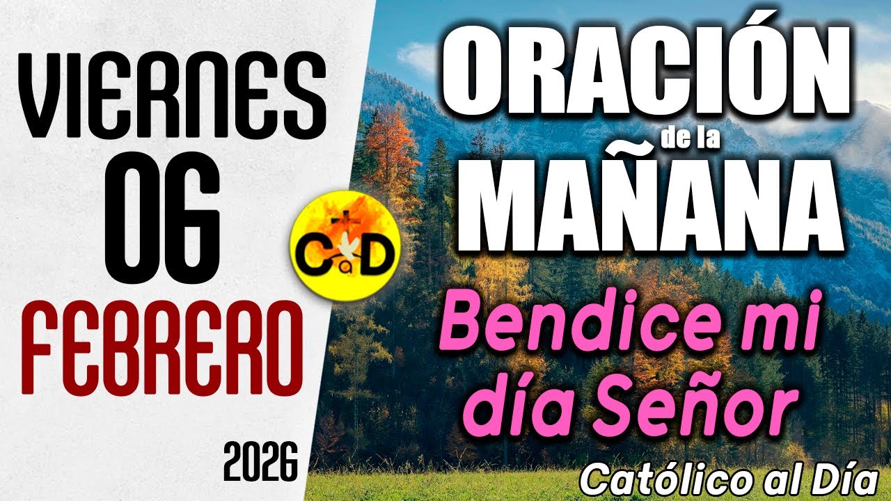 Oración de la Mañana de hoy Viernes 06 de Febrero de 2026 ☀️ Salmo 17