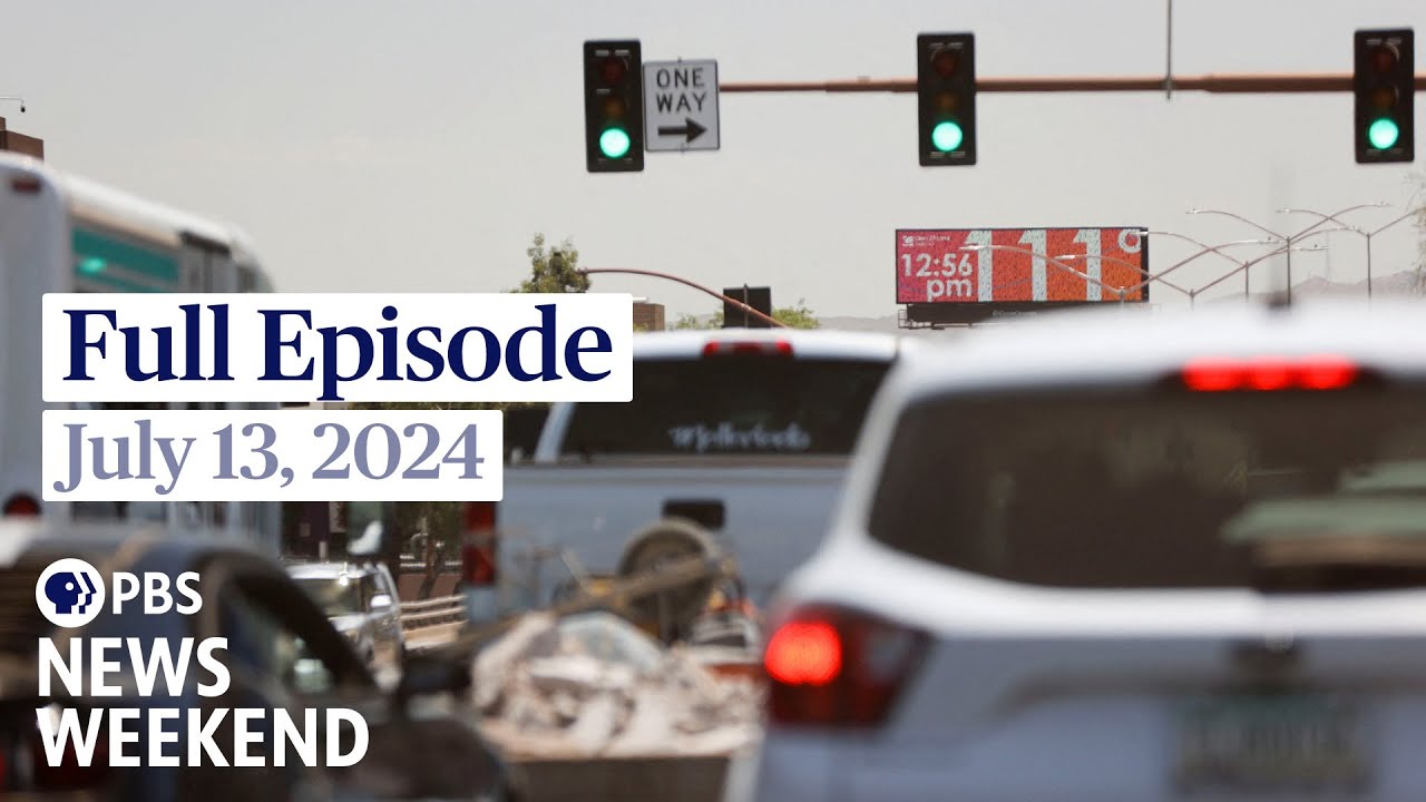 PBS News Weekend full episode, July 13, 2024