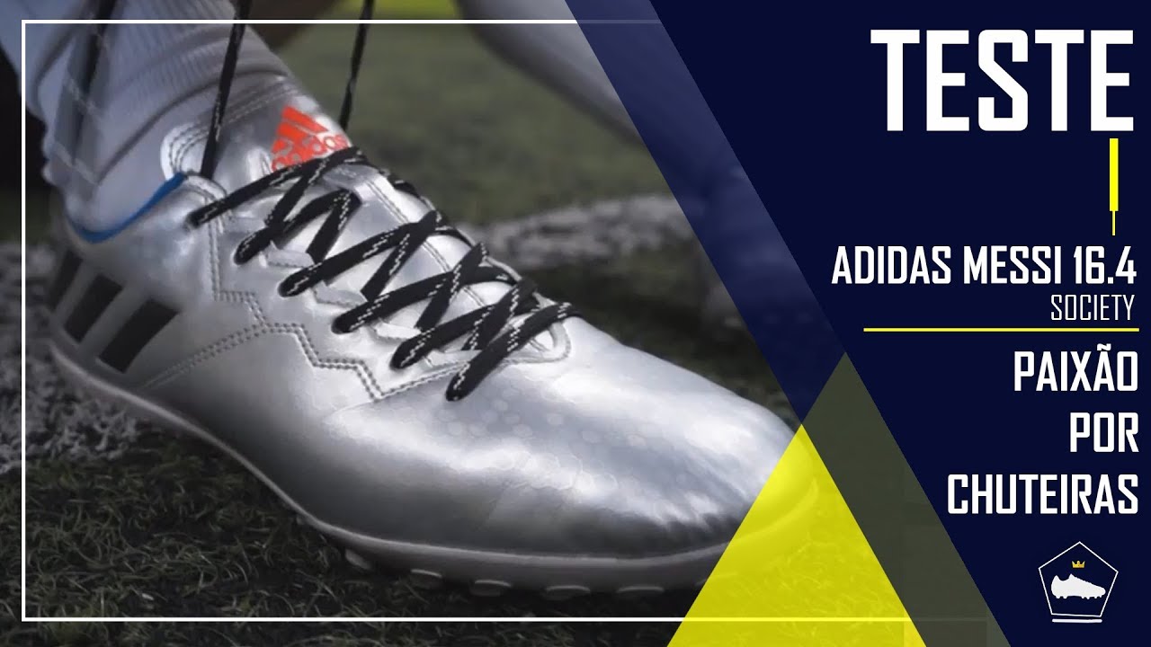 ADIDAS MESSI 16.4 SOCIETY - TESTE | PAIXÃO POR CHUTEIRAS