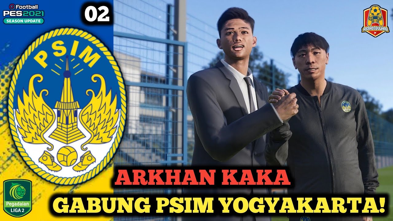 SELAMAT DATANG ARKHAN KAKA! PIALA PRESIDEN DIMULAI | PES 2021 MASTER LEAGUE PSIM YOGYAKARTA E2