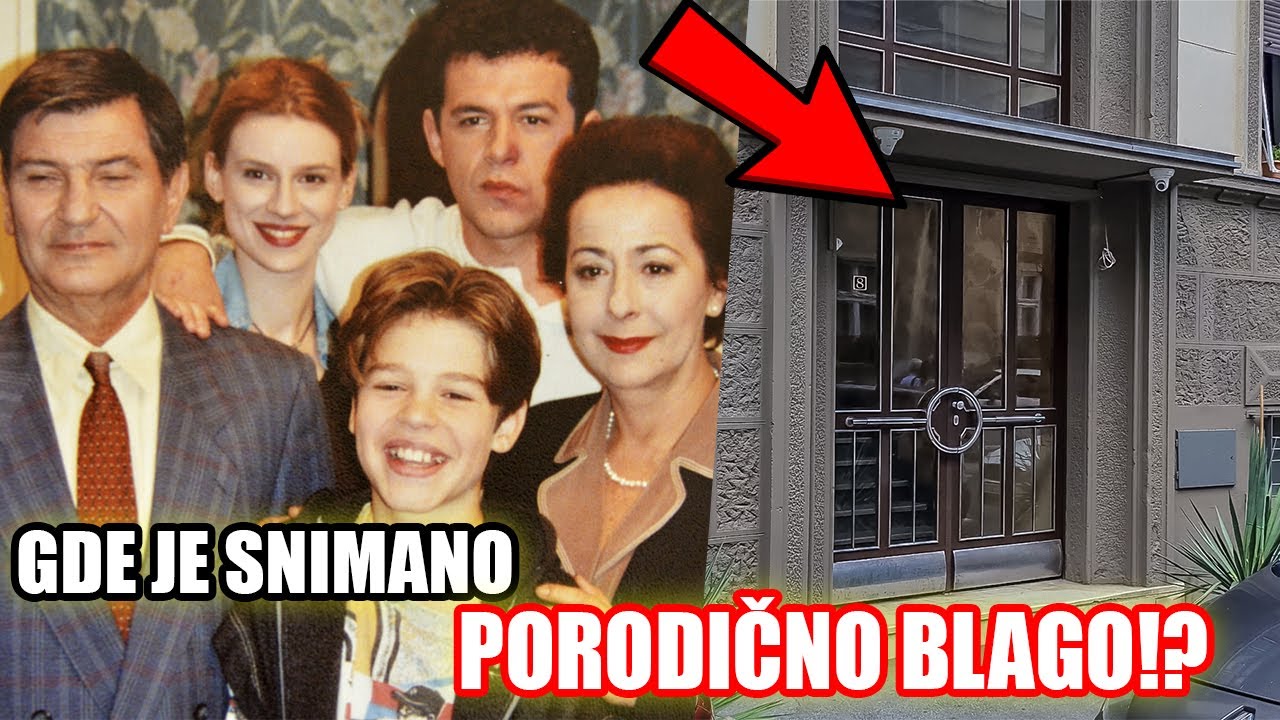 KAKO DANAS IZGLEDAJU LOKACIJE GDE JE SNIMANA SERIJA PORODIČNO BLAGO!?