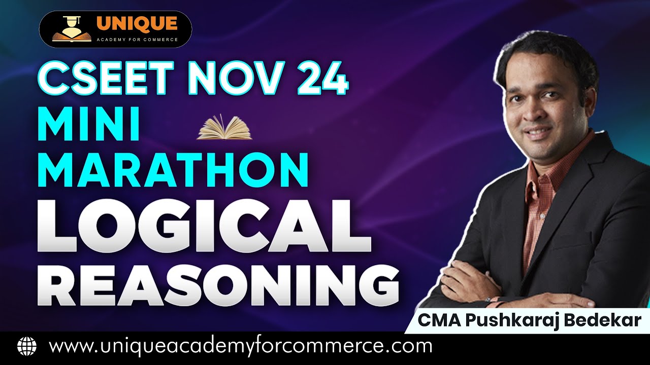 CSEET NOV 24 || LOGICAL REASONING  || MINI MARATHON Prof. PUSHKARAJ BEDEKAR