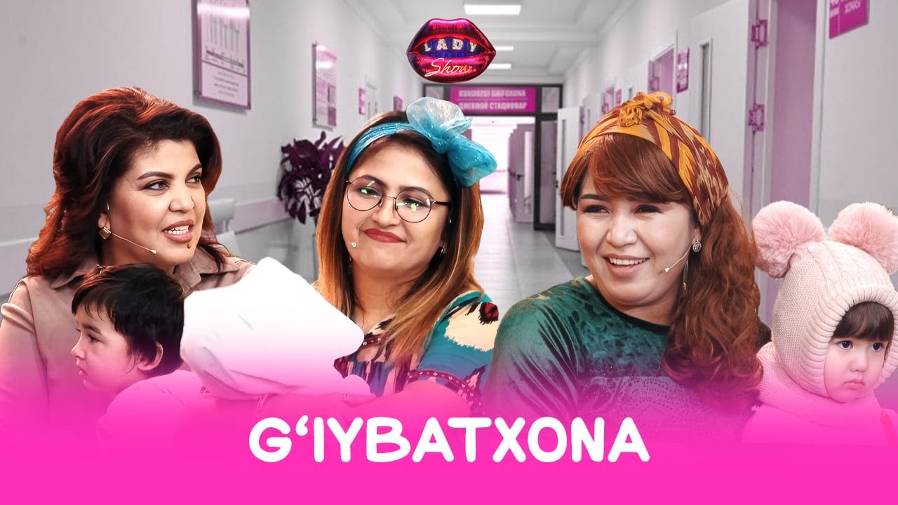 G’iybatxona! Lady Show