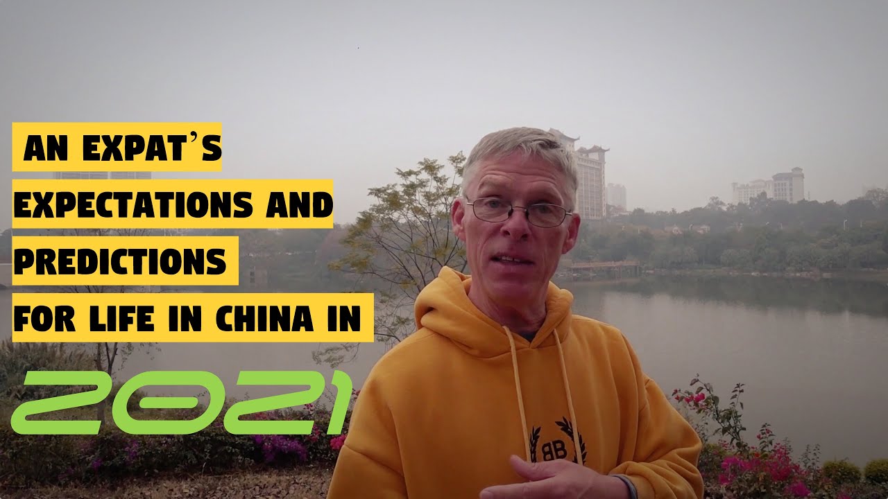 An expat's expectations and predictions for life in China in 2021
