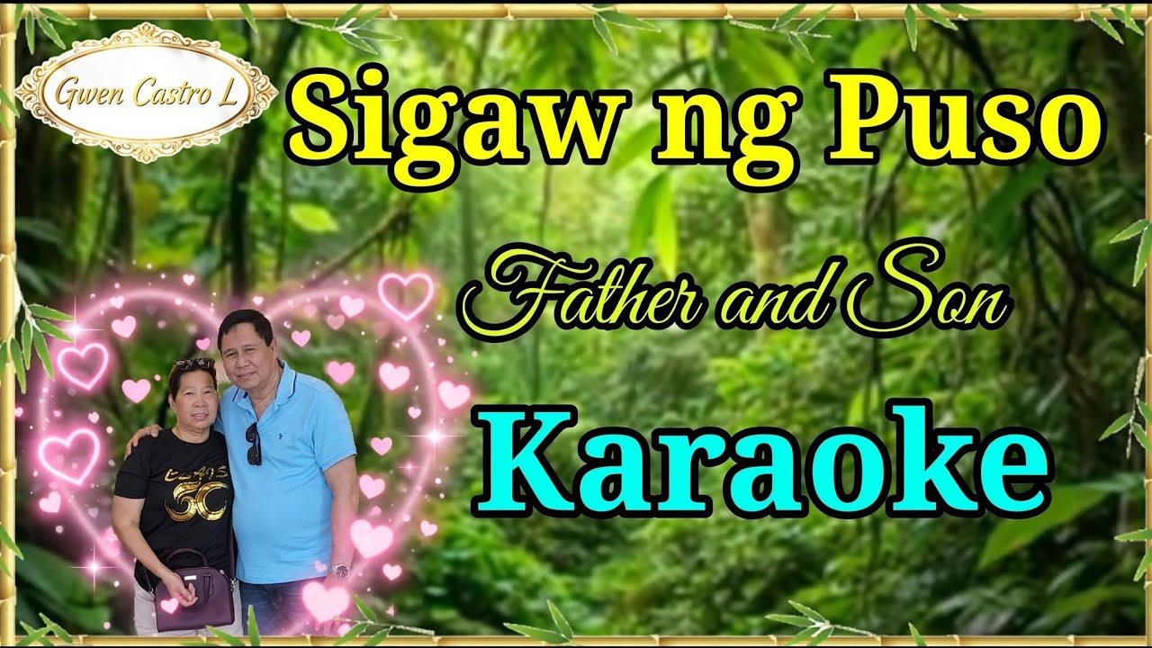 Sigaw nang Puso /KARAOKE/ Father and Son @gwencastrol8290