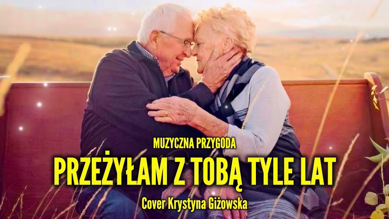 Muzyczna Przygoda -Przeżyłam z Tobą tyle lat (Cover Krystyna Giżowska)