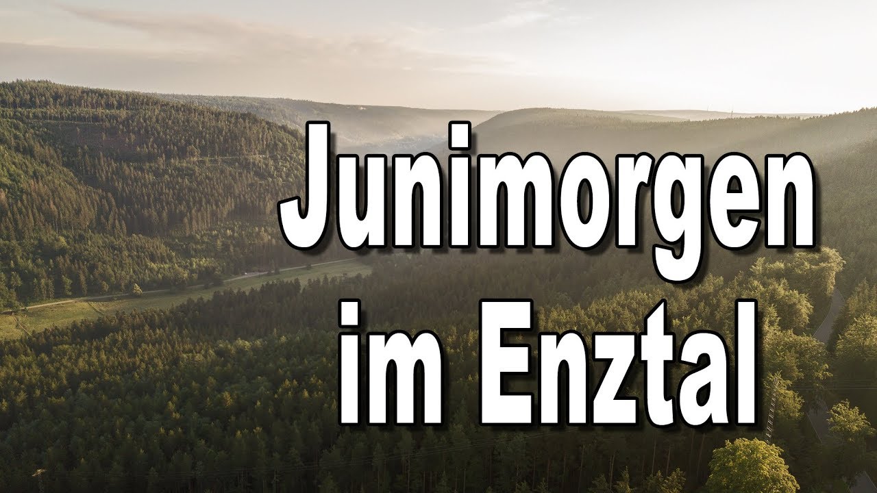 Unterwegs in Enzkl&ouml;sterle - Junimorgen im Enztal (4K)