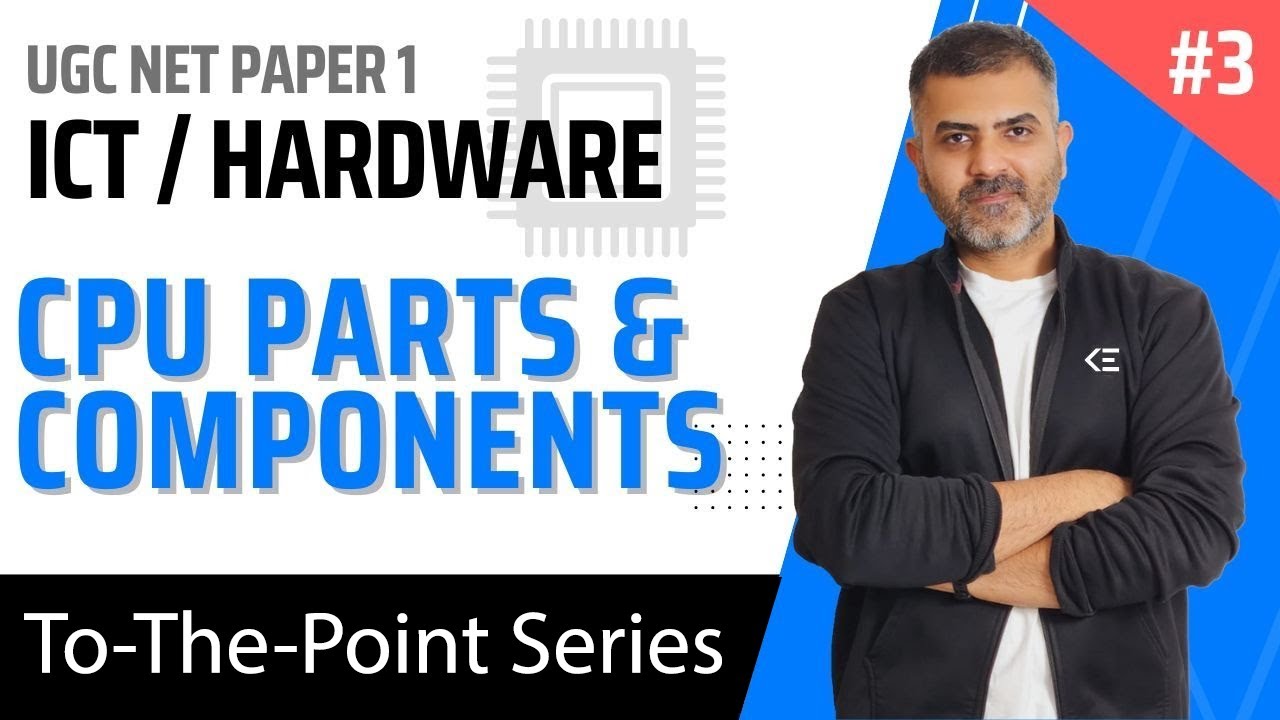 3. CPU, its parts & Components - Hardware - ICT | UGC NET Paper 1 | Bharat Kumar