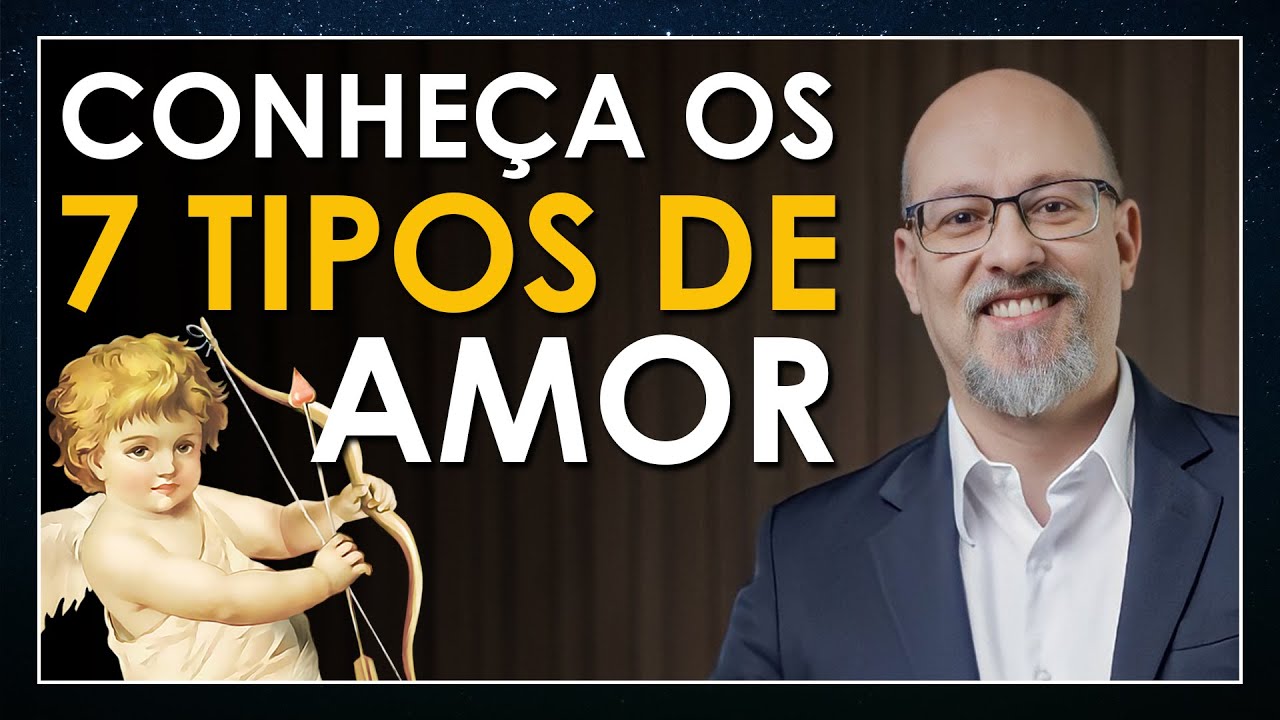 Você conhece os 7 tipos diferentes de AMOR? (Filosofia Para Todos)
