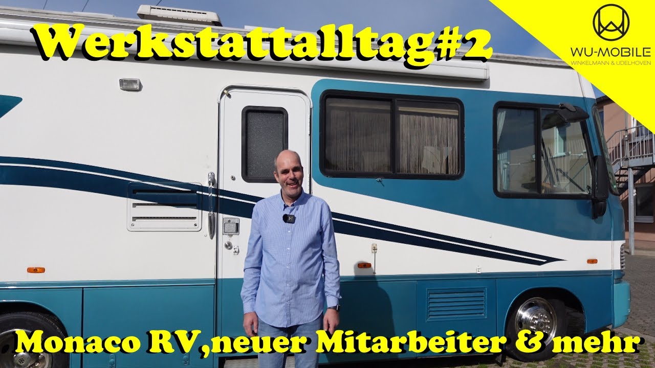 Werkstattalltag #2 - Mit Monaco RV , Kunden und Kollegen!