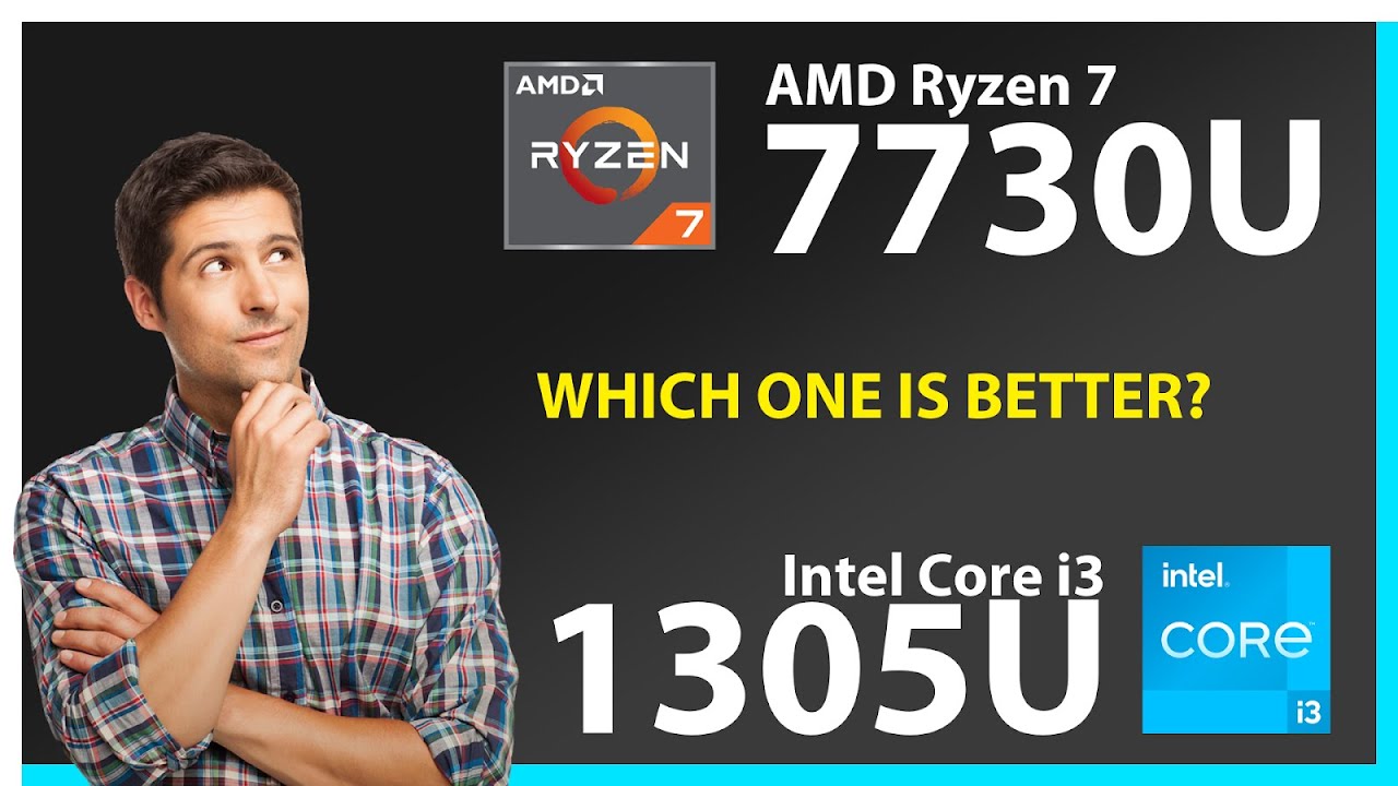 AMD Ryzen 7 7730U vs INTEL Core i3 1305U Technical Comparison
