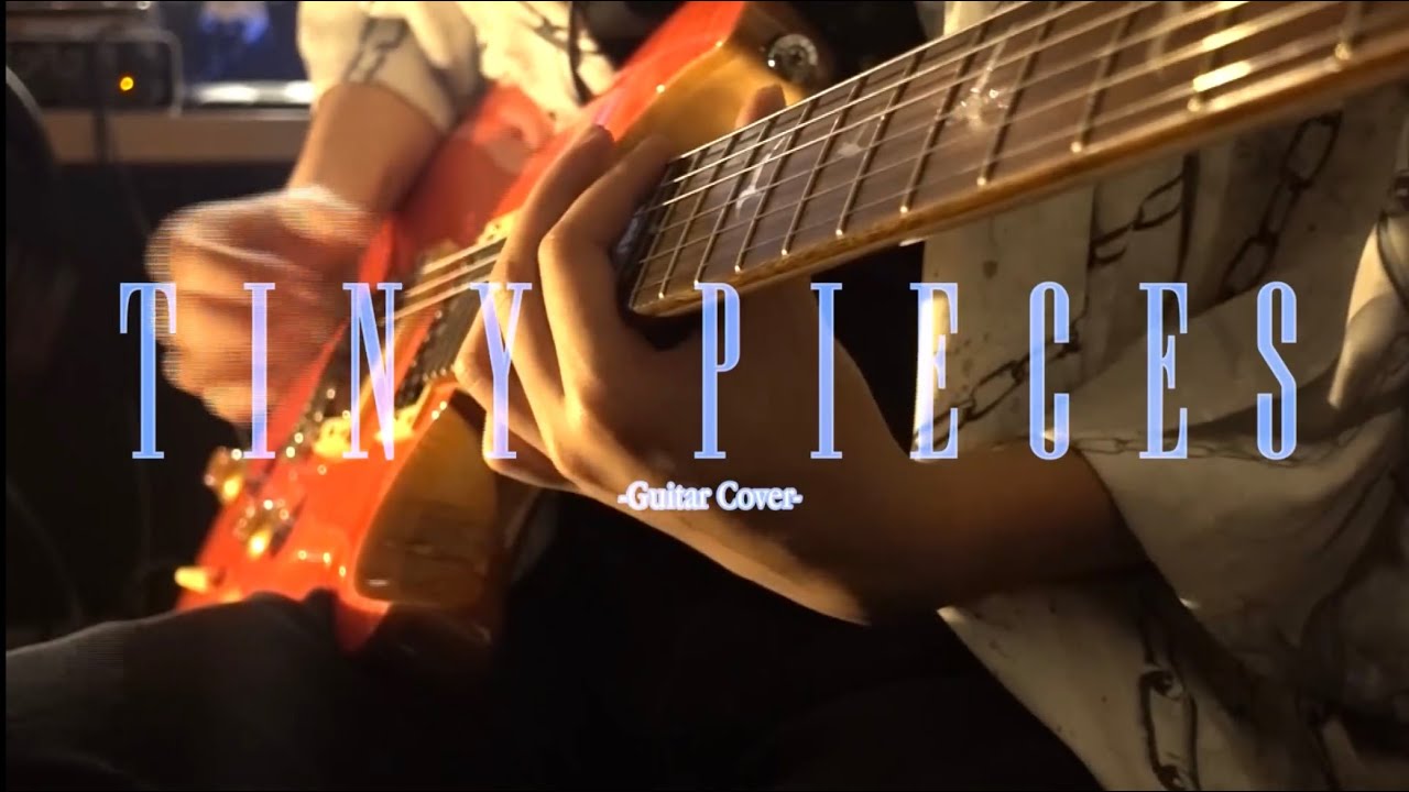 【Guitar Cover】ONE OK ROCK ― Tiny Pieces